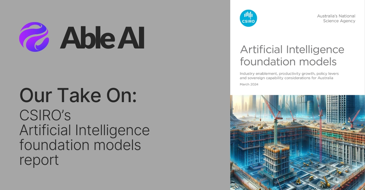 OUR TAKE ON: CSIRO’s Artificial Intelligence Foundation Models Report