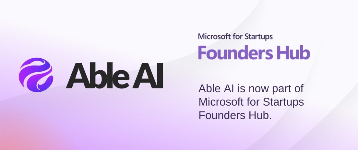 Able AI gets Accepted into the Microsoft for Startups Program