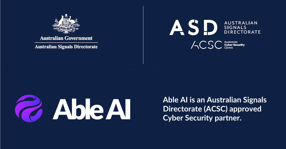 Able AI Partners with Australian Signals Directorate's Cyber Security Centre
