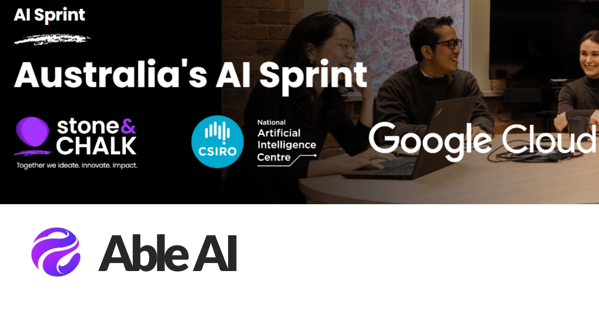 Able AI Joins Australia’s AI Sprint Program to Accelerate Innovation